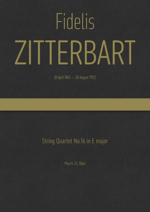 Zitterbart - String Quartet No.16 in E major