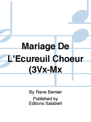 Mariage De L'Ecureuil Choeur (3Vx-Mx