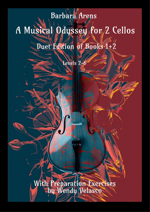 A Musical Odyssey for 2 Cellos - Duet Edition of Books 1+2 with Preparation Exercises by Wendy Vela