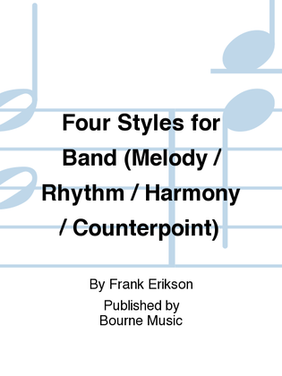Four Styles for Band (Melody / Rhythm / Harmony / Counterpoint)