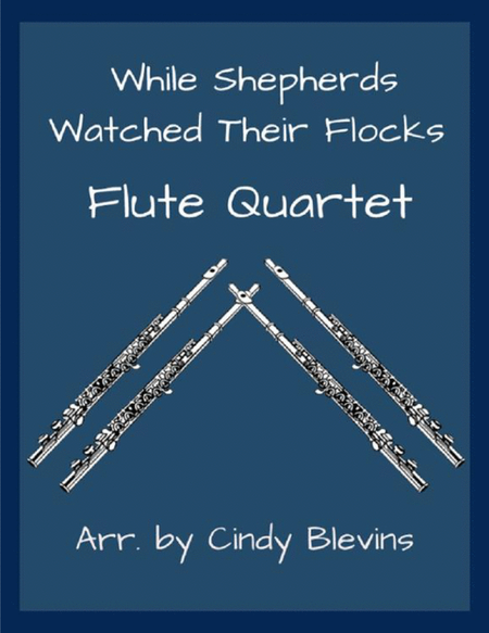 While Shepherds Watched Their Flocks, for Flute Quartet image number null