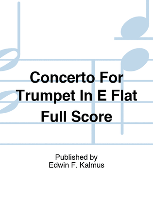 Concerto For Trumpet In E Flat Full Score