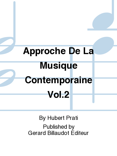 Approche De La Musique Contemporaine Vol. 2