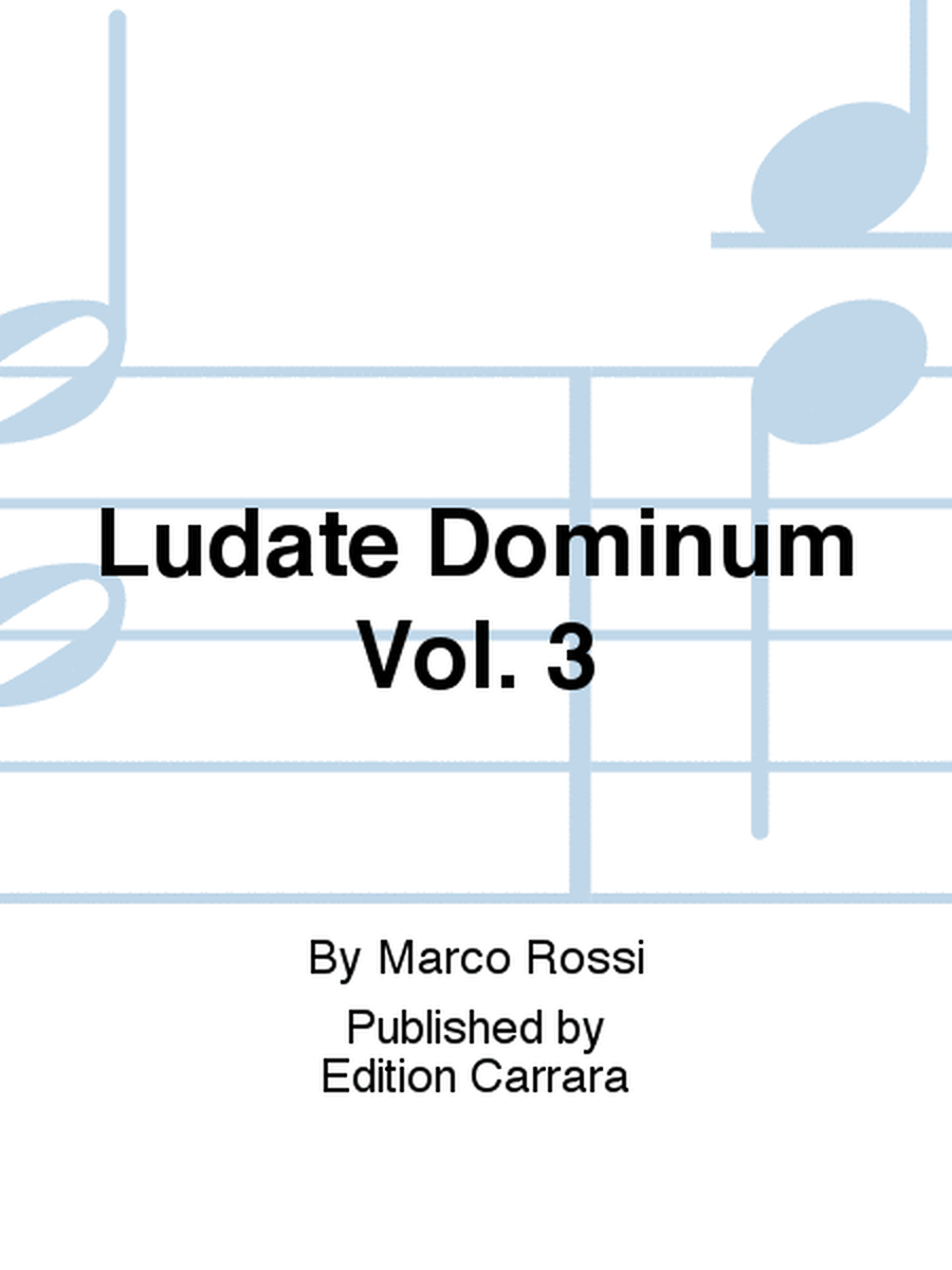 Ludate Dominum Vol. 3