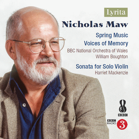 Maw: Spring Music; Voices of Memory; Sonata for Solo Violin
