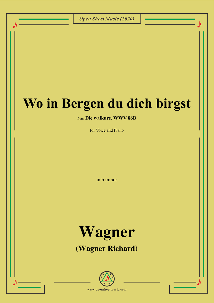 Wagner-Wo in Bergen du dich birgst,in b minor,for Voice and Piano