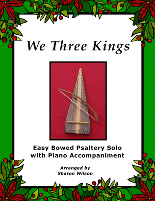 We Three Kings (Easy Bowed Psaltery Solo with Piano Accompaniment)
