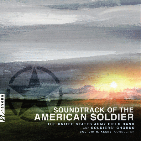 The United States Army Field Band: Soundtrack of the American Soldier