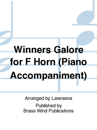 Winners Galore for F Horn (Piano Accompaniment)
