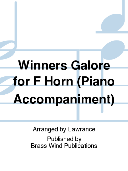 Winners Galore for F Horn (Piano Accompaniment)