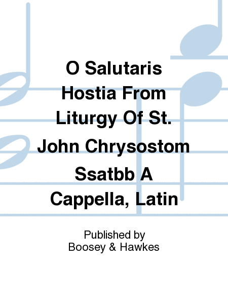 O Salutaris Hostia From Liturgy Of St. John Chrysostom Ssatbb A Cappella, Latin