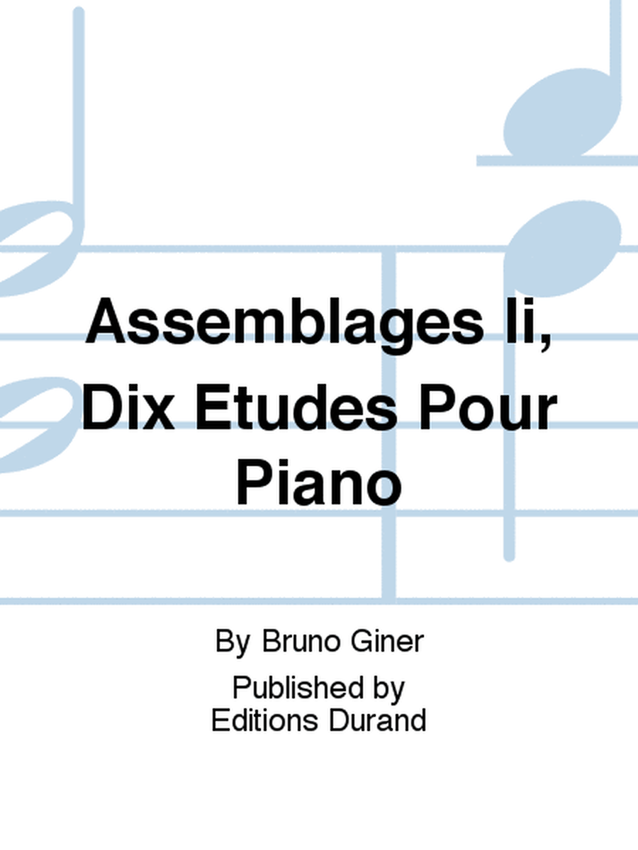 Assemblages Ii, Dix Etudes Pour Piano