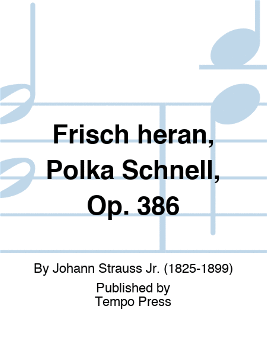 Frisch heran, Polka Schnell, Op. 386 Piano scores gallery preview page 1
