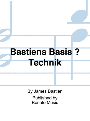 Bastiens Basis ? Technik