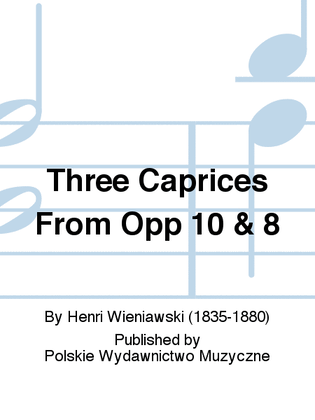 Three Caprices from Opp. 10 & 18