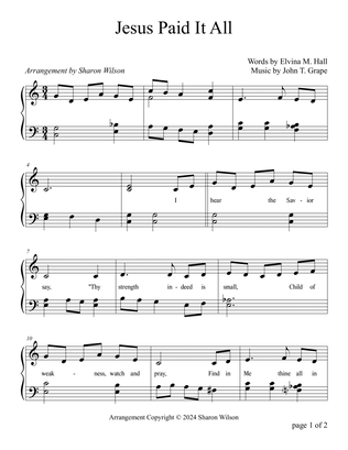 Jesus Paid It All (Two Octave, Early-Intermediate Piano Solo)