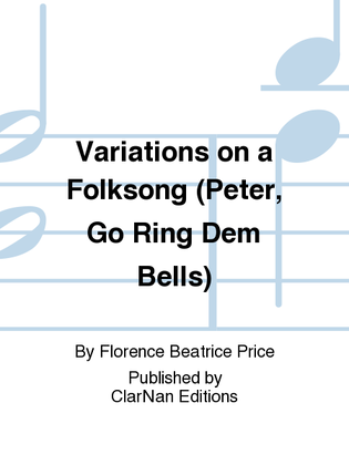 Book cover for Variations on a Folksong (Peter, Go Ring Dem Bells)