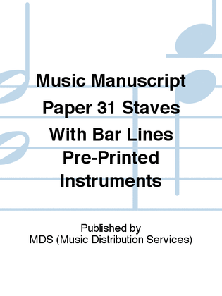 Music manuscript paper 31 staves with bar lines pre-printed instruments
