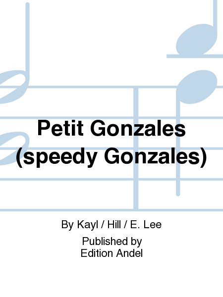 Petit Gonzales (speedy Gonzales)
