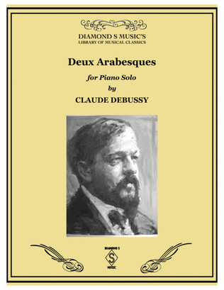 DEUX ARABESQUES (2 Arabesques) by CLAUDE DEBUSSY for PIANO SOLO