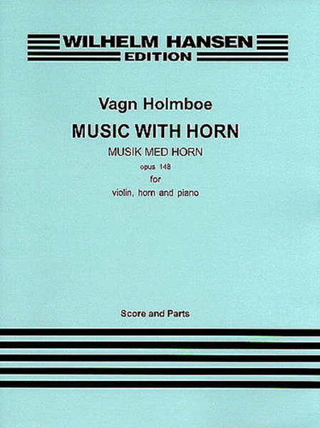 Van Holmboe: Music With Horn Op.148