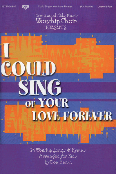 Brentwood Kids Worship Choir, Vol. 1...I Could Sing Of Your Love Forever (Split Track CD)