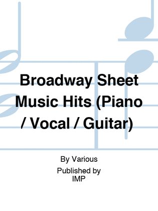 Book cover for Broadway Sheet Music Hits (Piano / Vocal / Guitar)