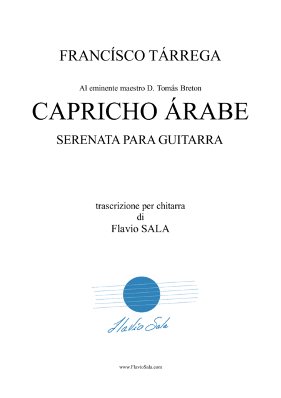 CAPRICHO ARABE for guitar by Tarrega - Rev. and fing. by Flavio Sala Classical Guitar scores gallery preview page 1