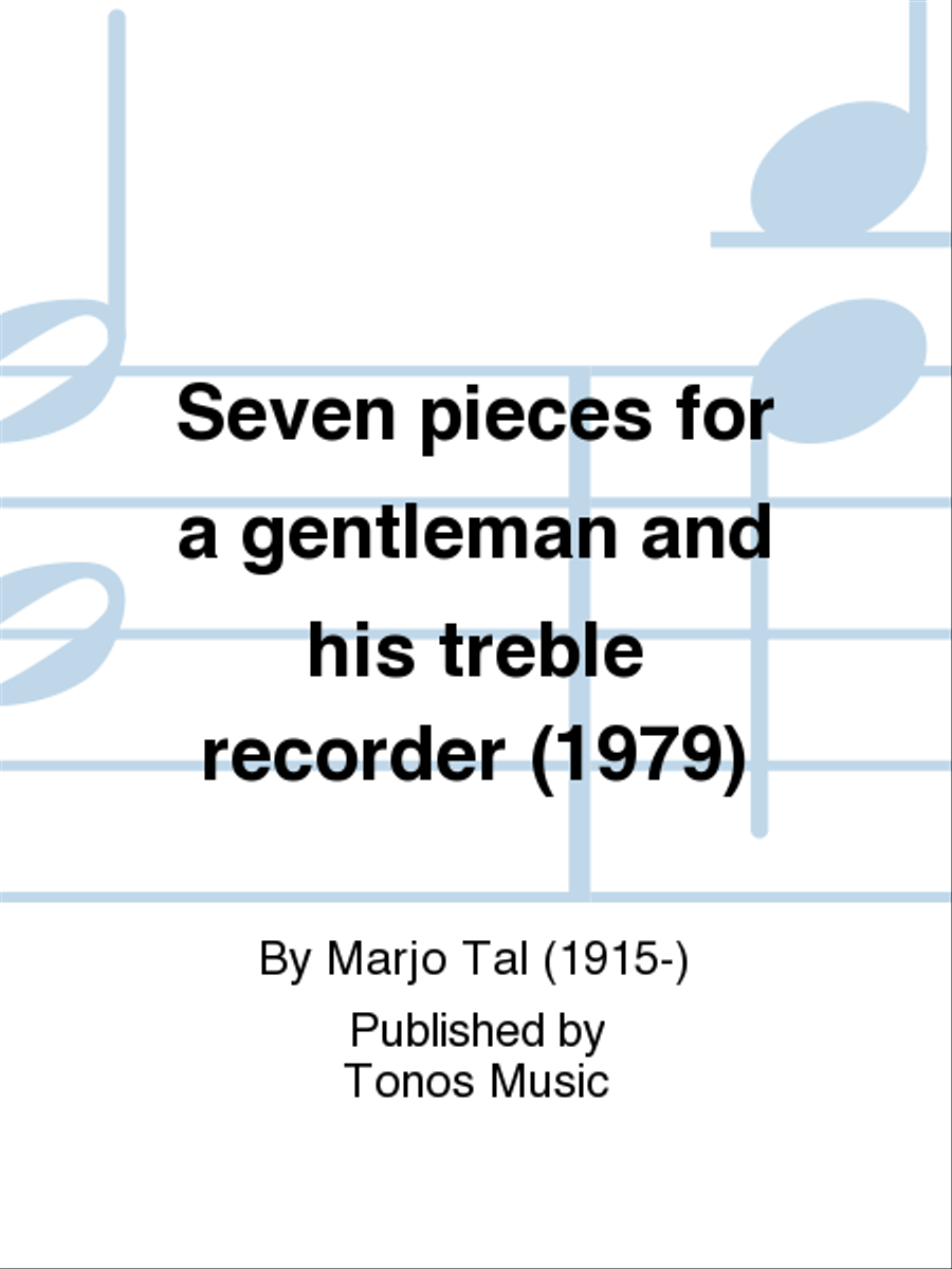 Seven pieces for a gentleman and his treble recorder (1979) Alto Recorder scores gallery preview page 1