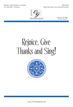 Rejoice, Give Thanks and Sing!