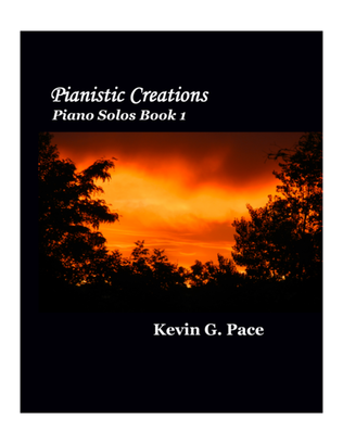 Book cover for Pianistic Creations: Original Music for Piano Solo (volume 1)