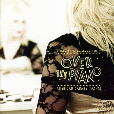 Over the Piano - American Cabaret Songs