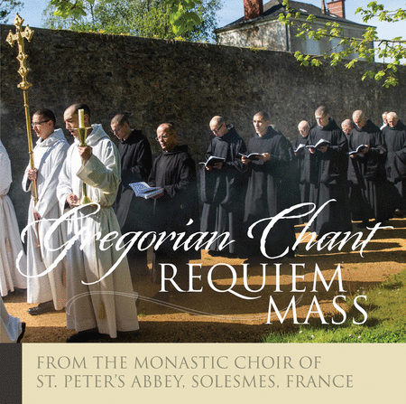 The Monks of Solesmes: Requiem Mass