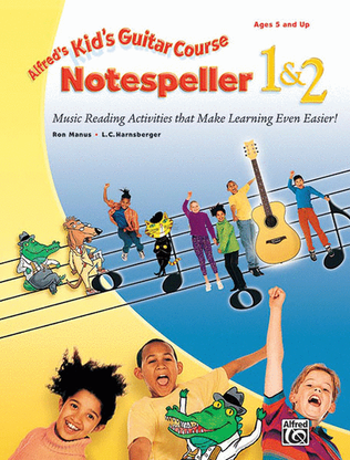 Book cover for Alfred's Kid's Guitar Course: Notespeller 1 & 2