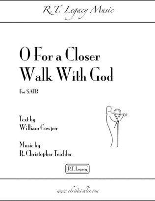 O For a Closer Walk With God - SATB