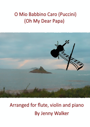 Book cover for O Mio Babbino Caro for Flute, Violin and Piano