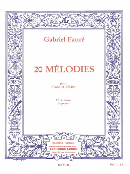 Gabriel Faure - Vingt Melodies Pour Soprano Et Piano, 1er Volume