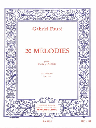 Book cover for Gabriel Faure - Vingt Melodies Pour Soprano Et Piano, 1er Volume