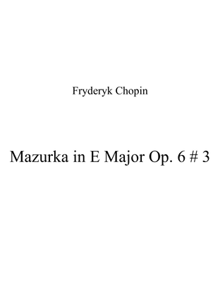Mazurka in E Major Op. 6 # 3