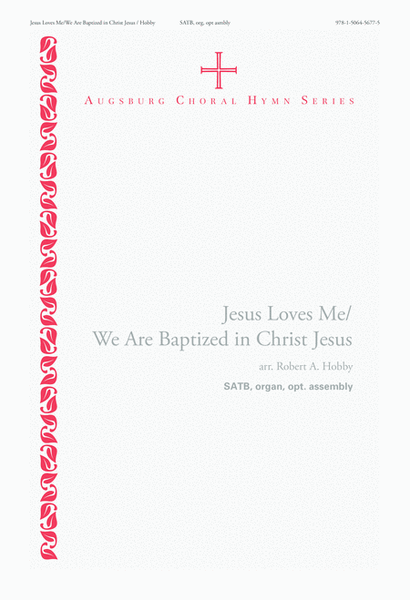 Jesus Loves Me / We Are Baptized Christ Jesus