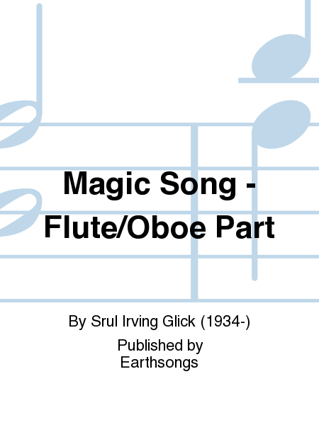 Magic Song for One Who Wishes to Live - Flute / Oboe Part