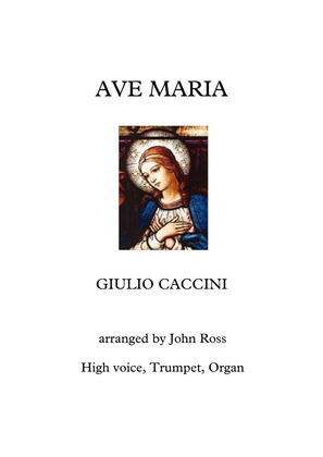 Book cover for Ave Maria (Caccini) High voice, Trumpet, Organ