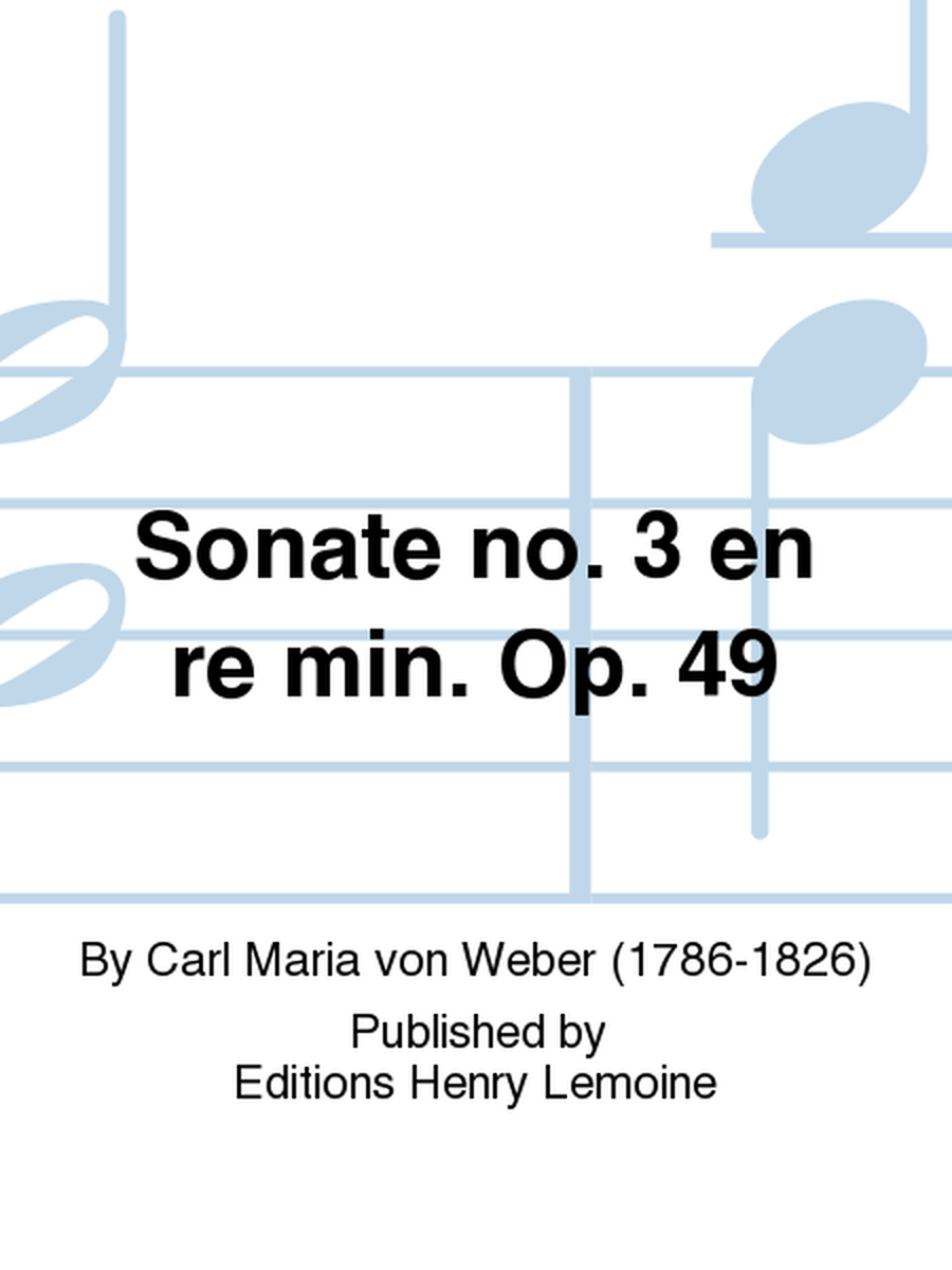 Sonate No. 3 Op. 49 en Re min.
