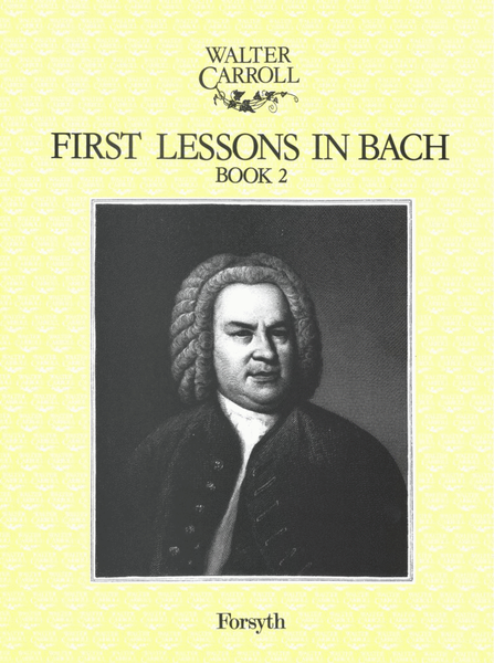 First Lessons in Bach Book 2
