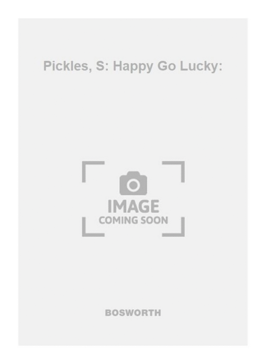Pickles, S: Happy Go Lucky: