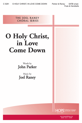 Book cover for O Holy Christ, in Love Come Down