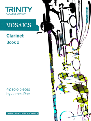Mosaics for Clarinet book 2 (Grades 6-8) (solo repertoire)