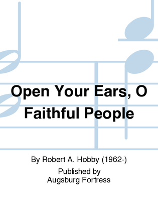 Book cover for Open Your Ears, O Faithful People