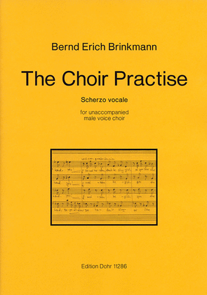 The Choir Practise for unaccompanied male voice choir (2010) -Scherzo vocale-