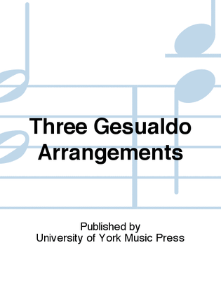Three Gesualdo Arrangements